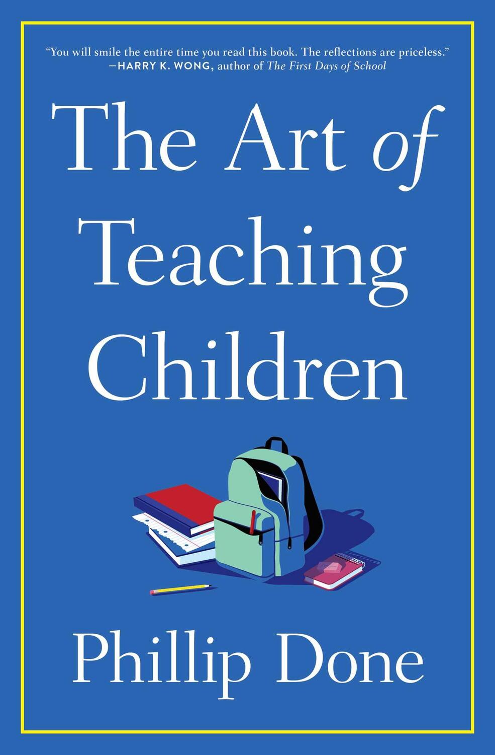 Cover: 9781982165673 | The Art of Teaching Children: All I Learned from a Lifetime in the...