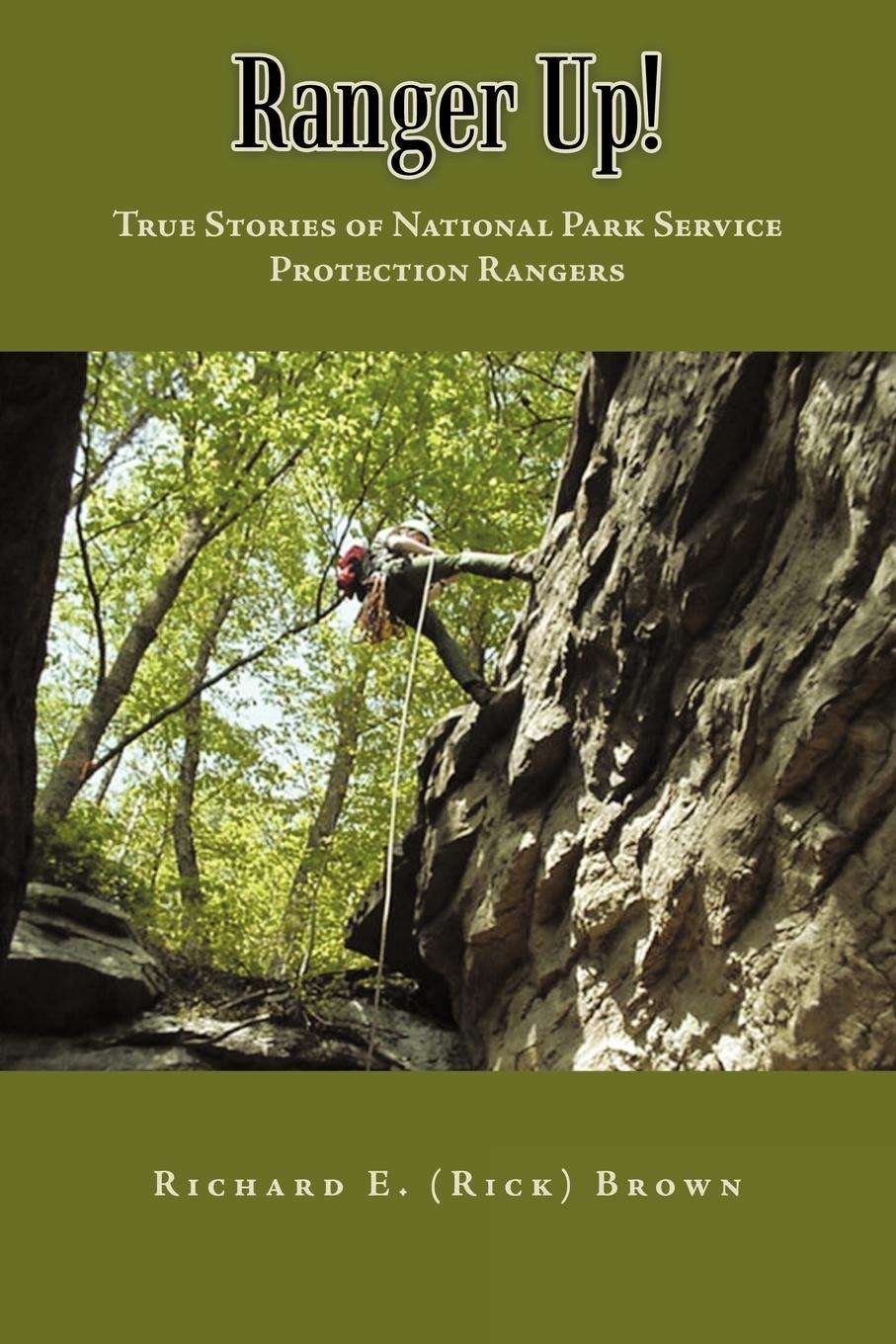 Cover: 9781449017781 | Ranger Up! | True Stories of National Park Service Protection Rangers