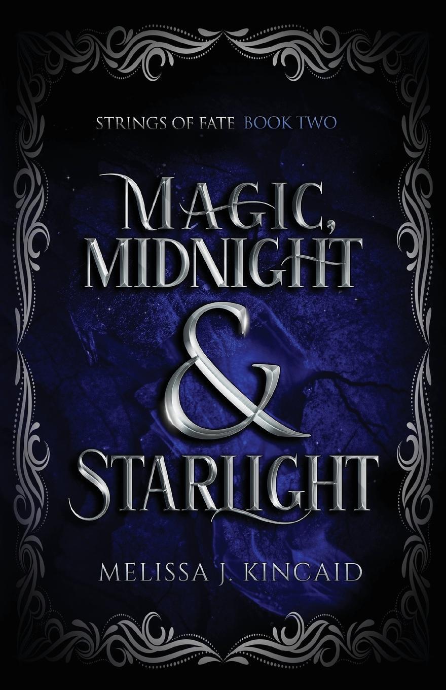 Cover: 9780645054835 | Magic, Midnight and Starlight | Strings of Fate: Book Two | Kincaid