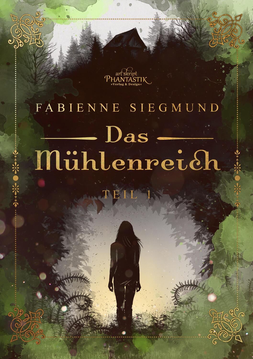 Cover: 9783945045534 | Das Mühlenreich | Teil 1 | Fabienne Siegmund | Taschenbuch | Deutsch