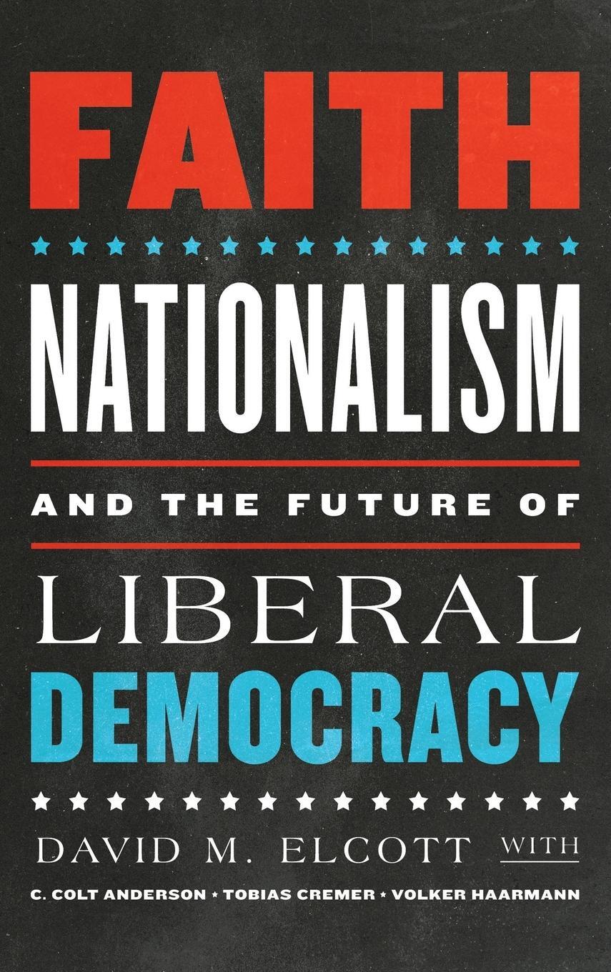 Cover: 9780268200602 | Faith, Nationalism, and the Future of Liberal Democracy | Buch | 2021