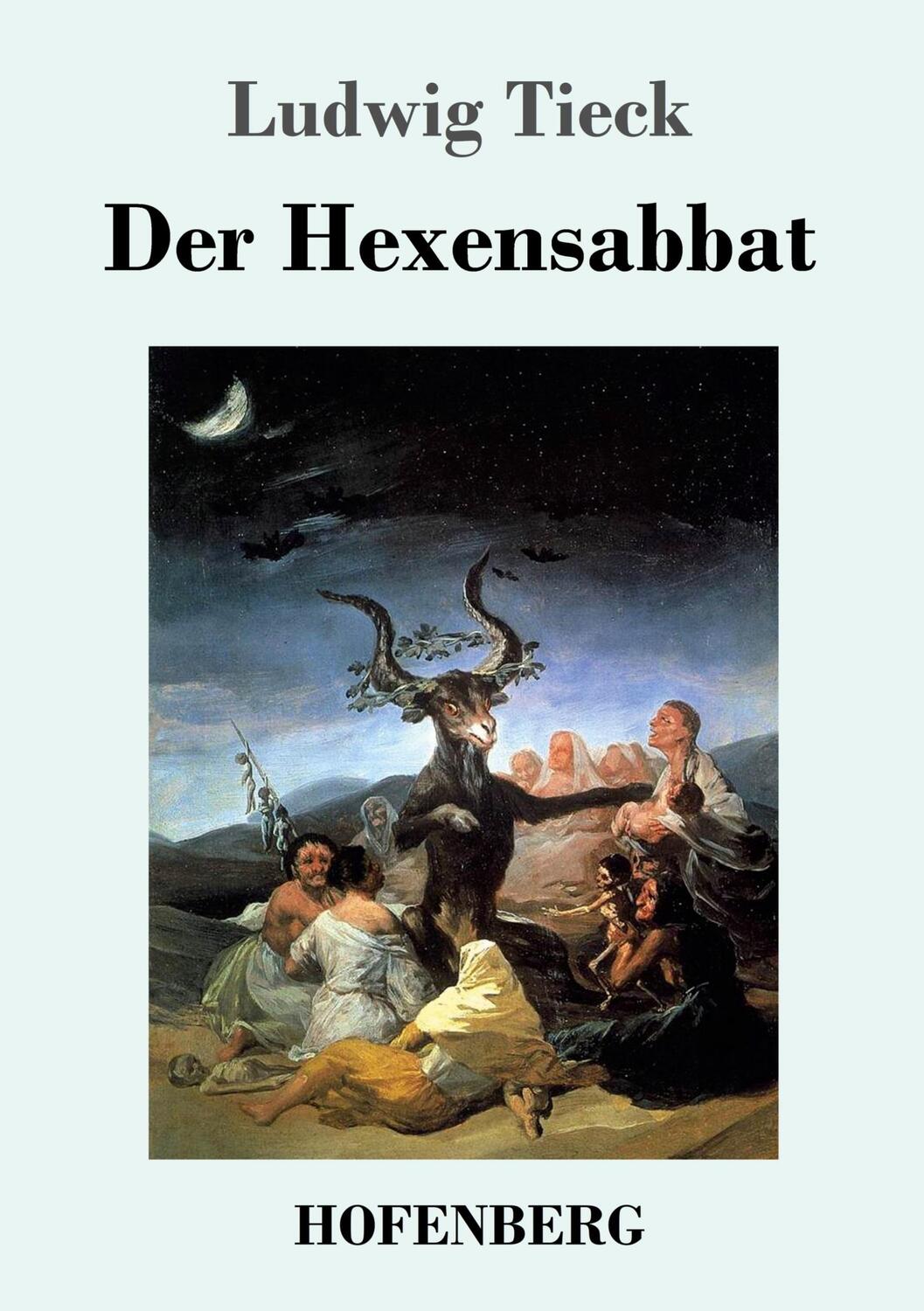 Cover: 9783743719965 | Der Hexensabbat | Ludwig Tieck | Taschenbuch | Paperback | 188 S.