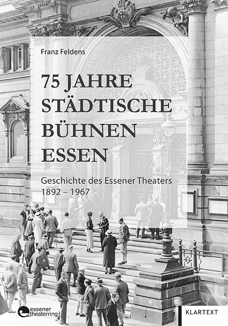 Cover: 9783837524758 | 75 Jahre Städtische Bühnen Essen | Franz Feldens | Buch | Gebunden