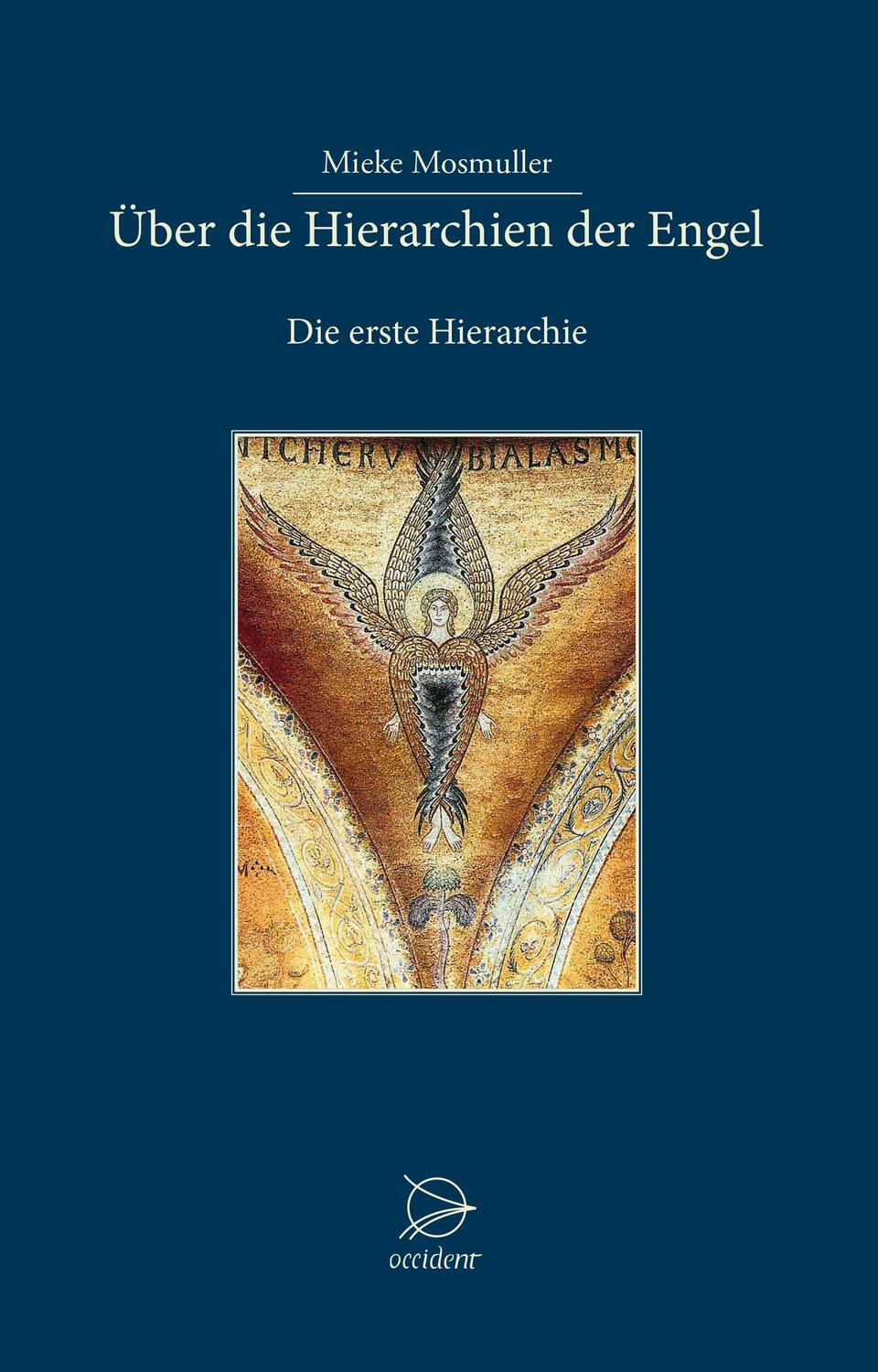 Cover: 9783946699125 | Über die Hierarchien der Engel | Die erste Hierarchie | Mosmuller