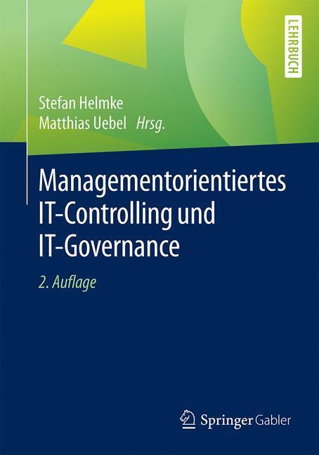 Cover: 9783658079895 | Managementorientiertes IT-Controlling und IT-Governance | Taschenbuch