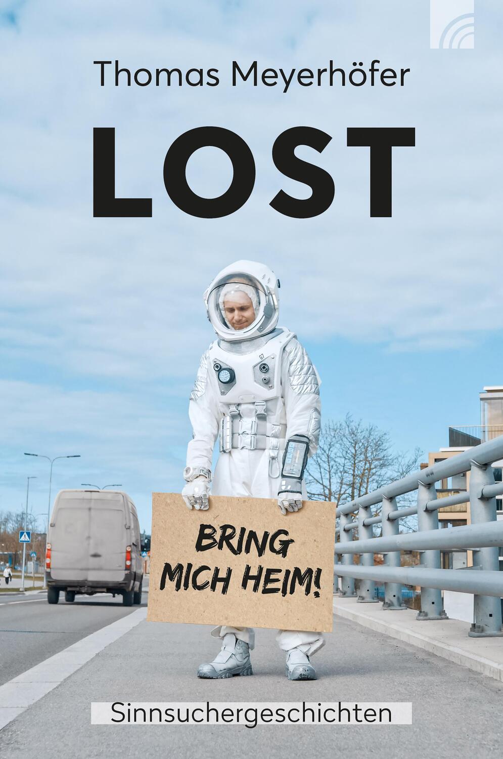 Cover: 9783765521324 | LOST | Bring mich heim - Sinnsuchergeschichten | Thomas Meyerhöfer