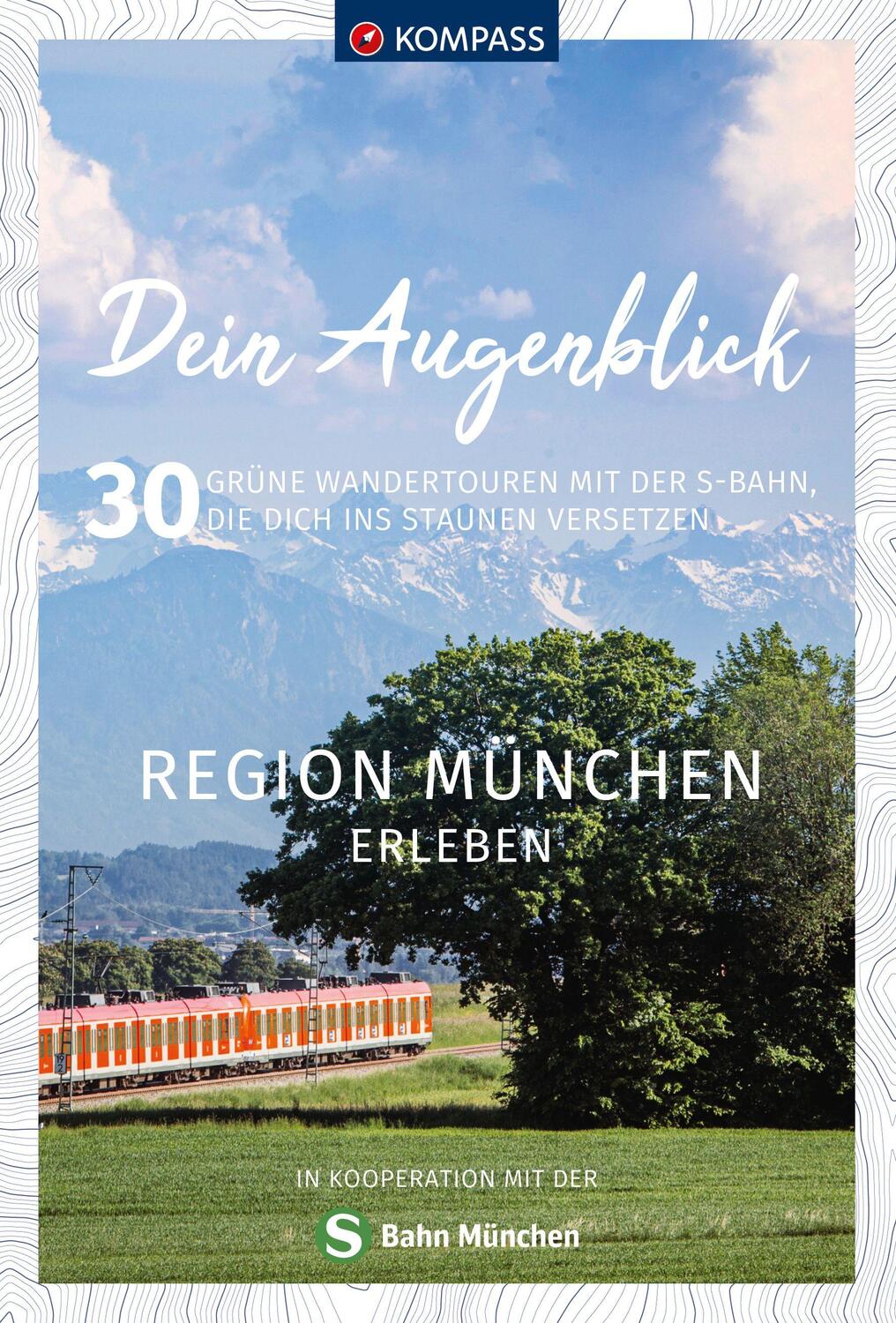 Cover: 9783991216810 | KOMPASS Dein Augenblick Region München erleben | Taschenbuch | 216 S.