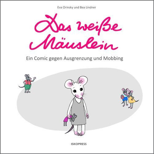 Cover: 9783894033828 | Das weiße Mäuslein | Ein Comic gegen Ausgrenzung und Mobbing | Orinsky