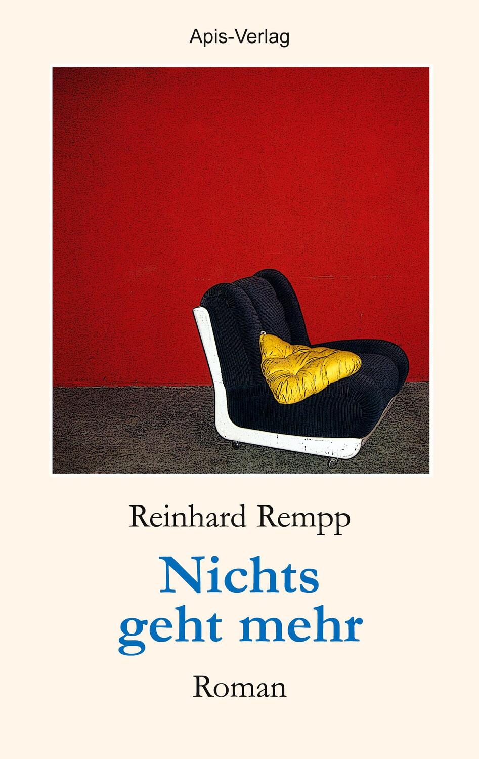 Cover: 9783982385341 | Nichts geht mehr | Reinhard Rempp | Taschenbuch | Paperback | Deutsch