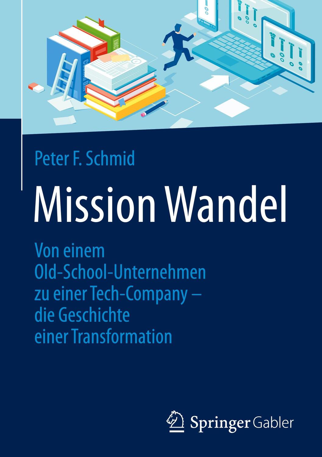 Cover: 9783658321741 | Mission Wandel | Peter F. Schmid | Buch | Springer Gabler