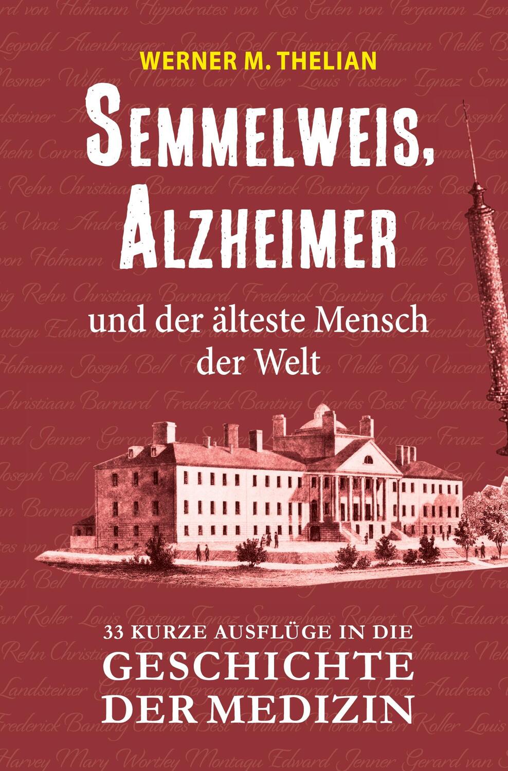 Cover: 9783754629192 | Semmelweis, Alzheimer und der älteste Mensch der Welt | Werner Thelian