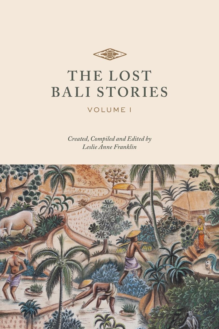 Cover: 9780578357812 | The Lost Bali Stories | Volume I | Leslie Anne Franklin | Taschenbuch