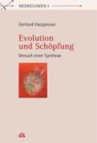 Cover: 9783830673842 | Evolution und Schöpfung - Versuch einer Synthese | Gerhard Haszprunar