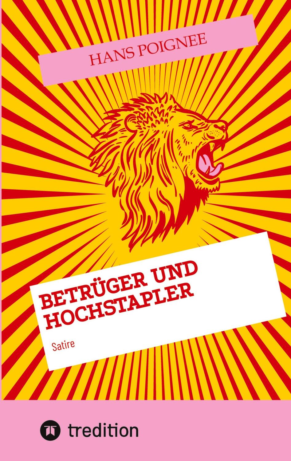 Cover: 9783347973404 | Betrüger und Hochstapler | Satire | Hans Poignée | Taschenbuch | 2024