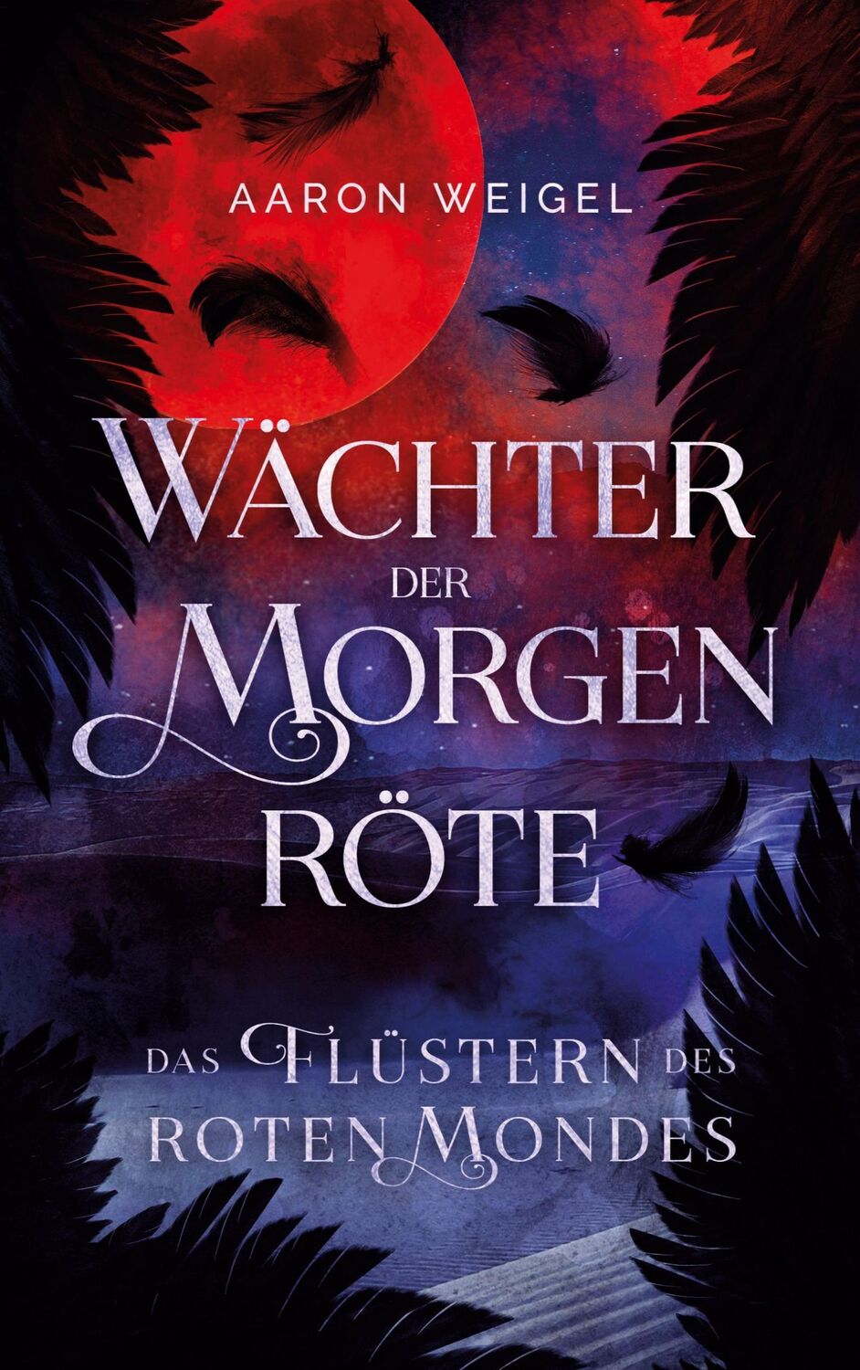 Cover: 9783758351174 | Wächter der Morgenröte | Das Flüstern des Roten Mondes | Aaron Weigel