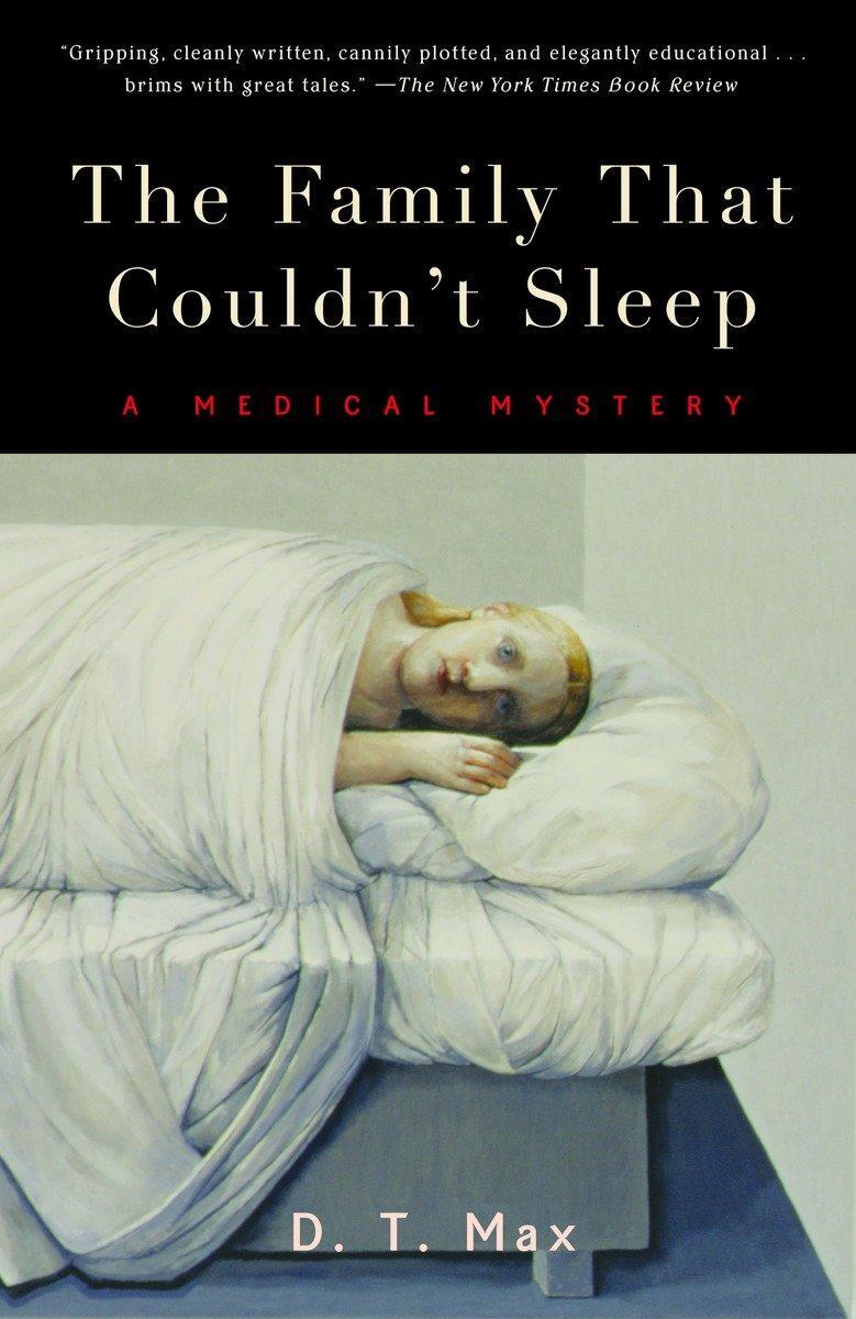 Cover: 9780812972528 | The Family That Couldn't Sleep | A Medical Mystery | D T Max | Buch