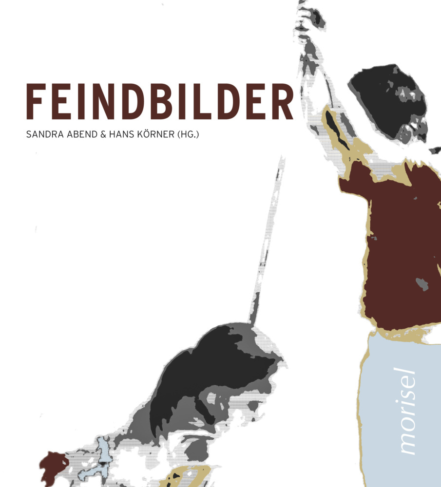 Cover: 9783943915549 | Feindbilder | Sandra Abend (u. a.) | Buch | 269 S. | Deutsch | 2022