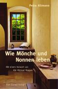 Cover: 9783896804020 | Wie Mönche und Nonnen leben | Petra Altmann | Buch | 156 S. | Deutsch