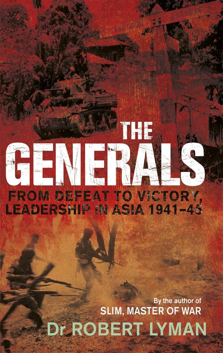 Cover: 9781472132840 | The Generals | From Defeat to Victory, Leadership in Asia 1941-1945