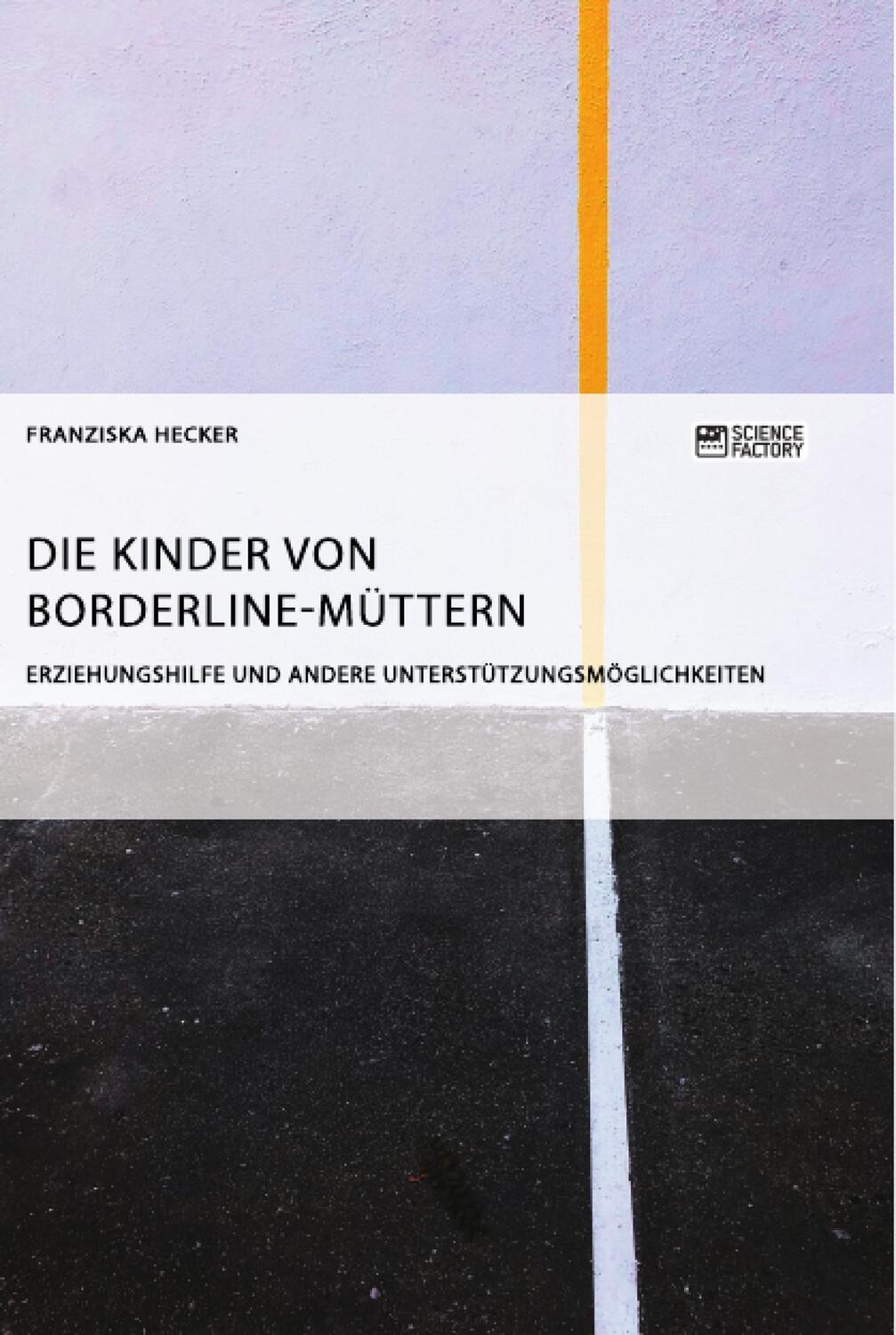 Cover: 9783956876851 | Die Kinder von Borderline-Müttern | Franziska Hecker | Taschenbuch