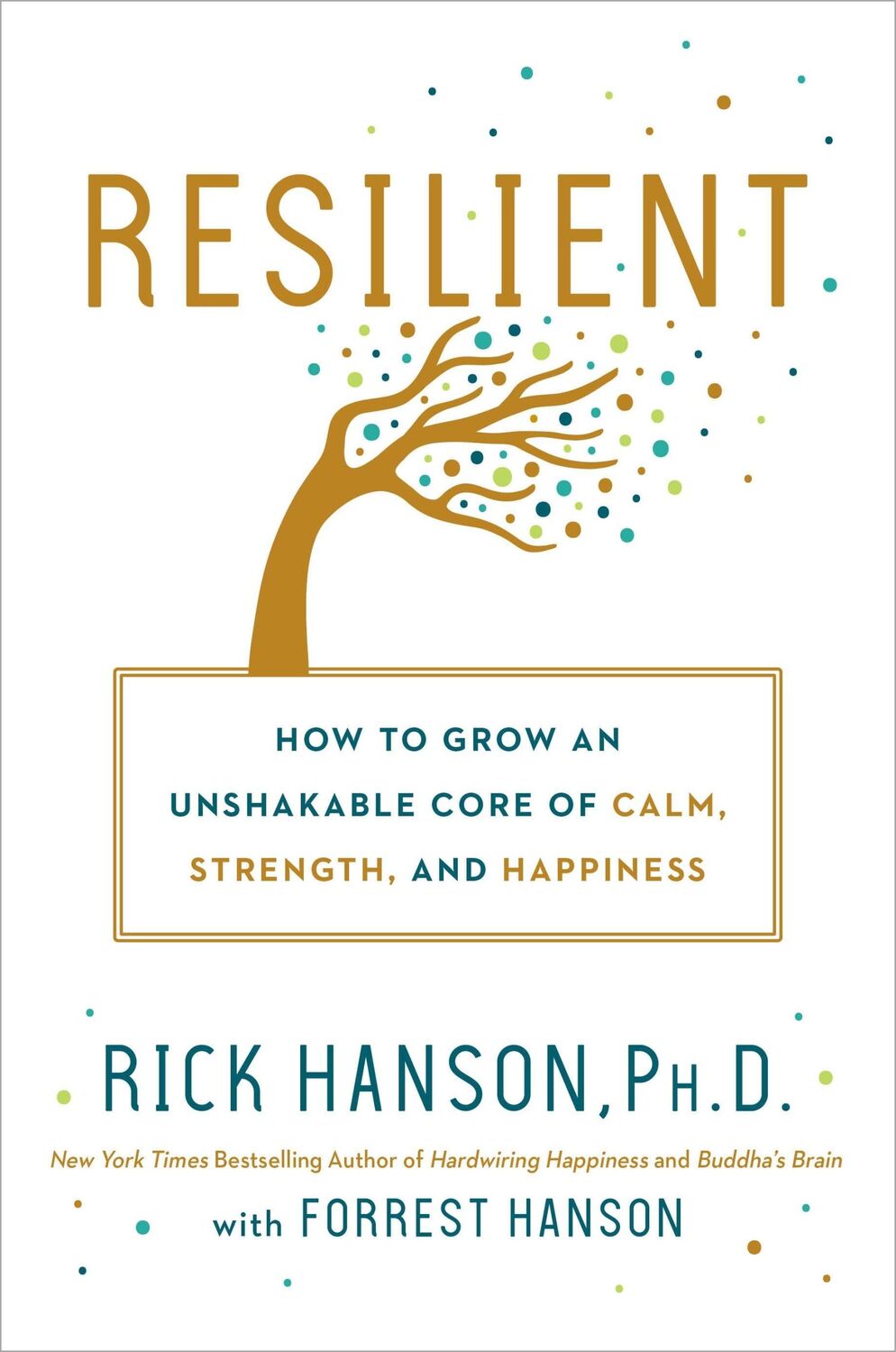 Cover: 9780451498847 | Resilient | PhD Rick Hanson (u. a.) | Buch | Gebunden | Englisch