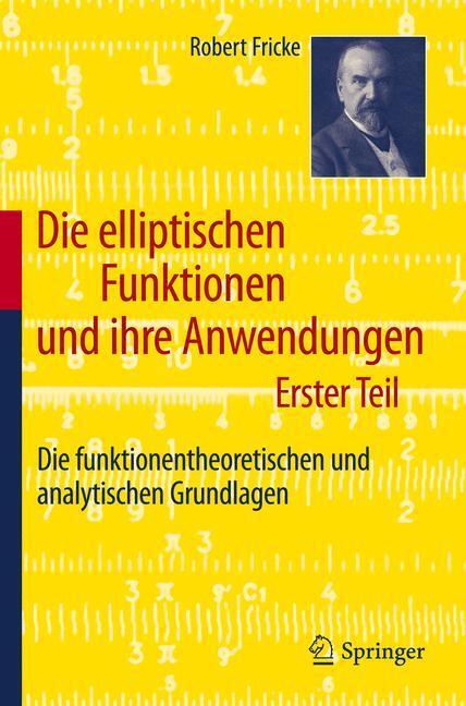 Cover: 9783642195563 | Die elliptischen Funktionen und ihre Anwendungen | Robert Fricke