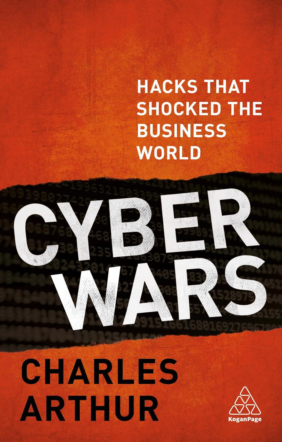 Cover: 9780749482008 | Cyber Wars: Hacks That Shocked the Business World | Charles Arthur