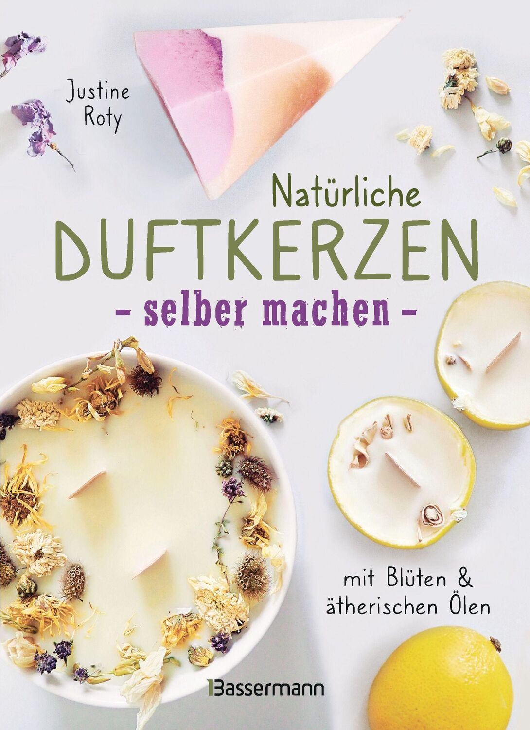 Cover: 9783809445494 | Natürliche Duftkerzen selber machen - mit Blüten &amp; ätherischen Ölen