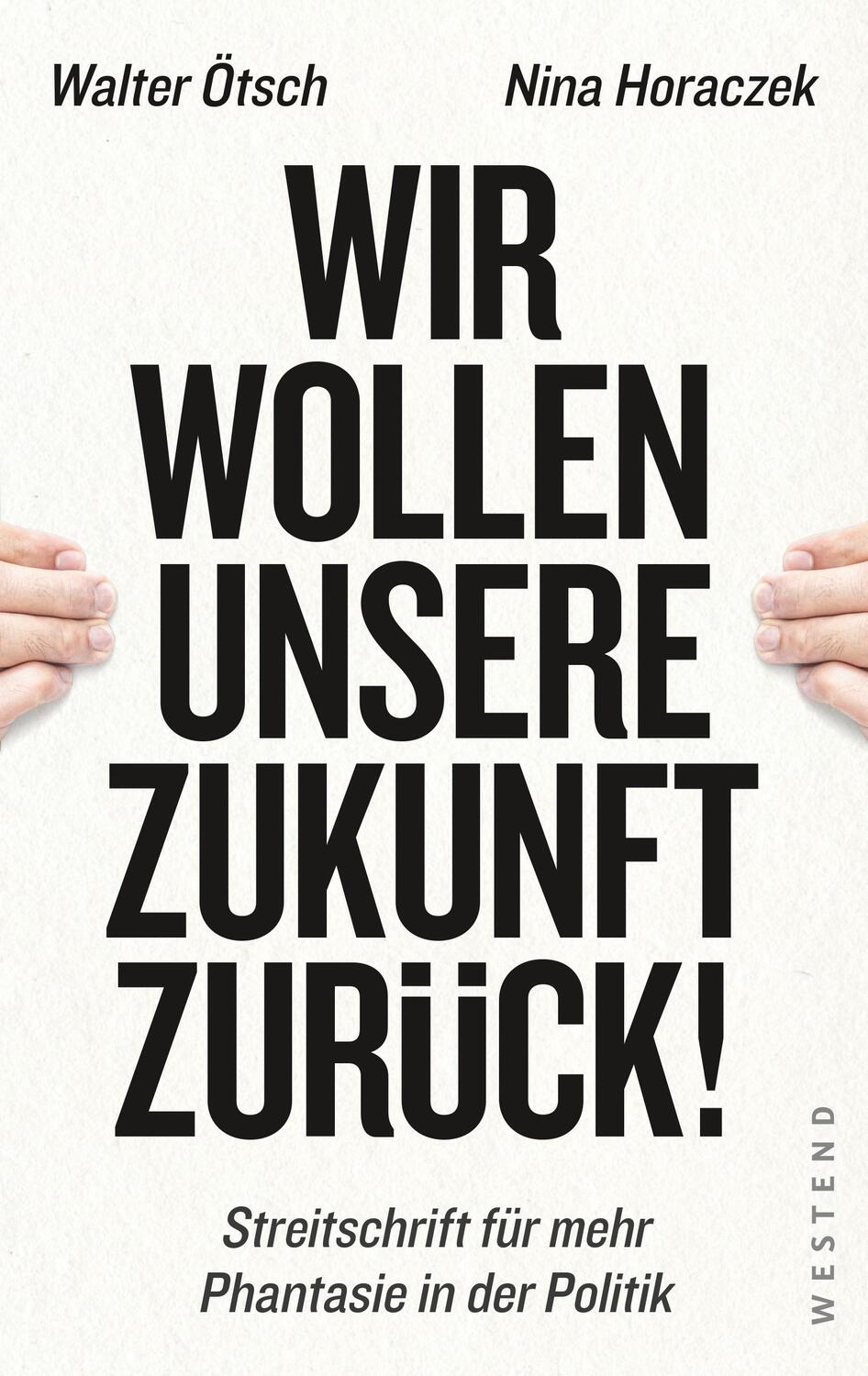 Cover: 9783864893315 | Wir wollen unsere Zukunft zurück! | Walter Otto Ötsch (u. a.) | Buch