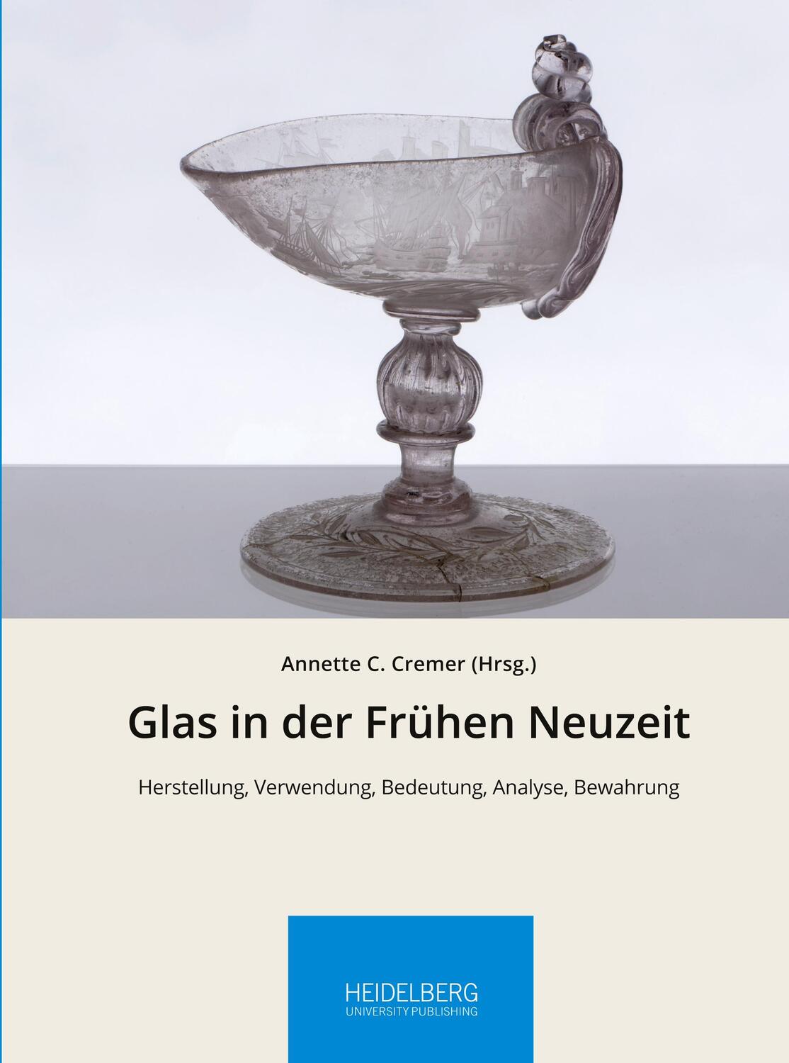 Cover: 9783968220710 | Glas in der Frühen Neuzeit | Annette C. Cremer | Buch | 712 S. | 2022