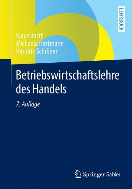 Cover: 9783834934253 | Betriebswirtschaftslehre des Handels | Klaus Barth (u. a.) | Buch
