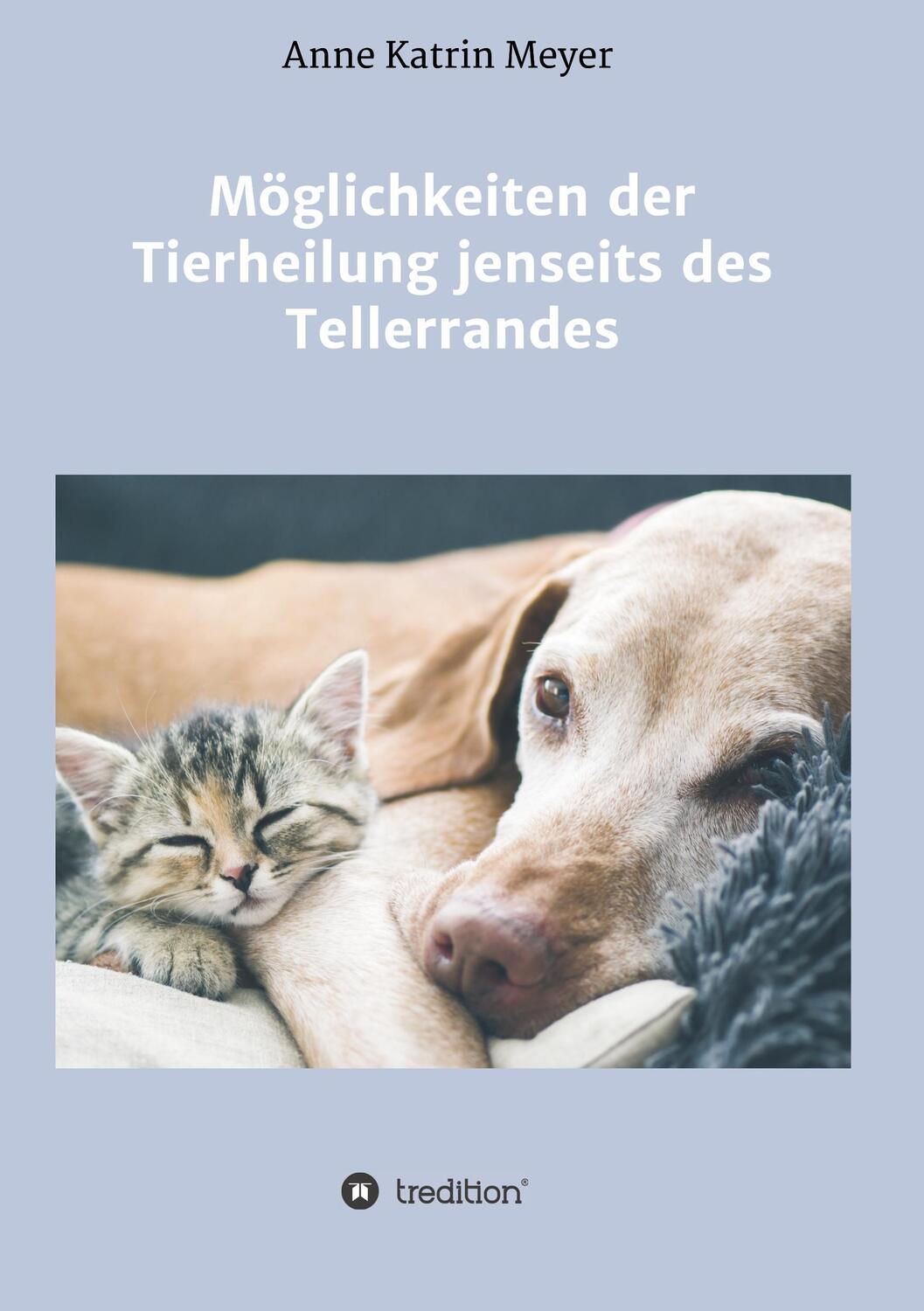 Cover: 9783746943374 | Möglichkeiten der Tierheilung jenseits des Tellerrandes | Meyer | Buch