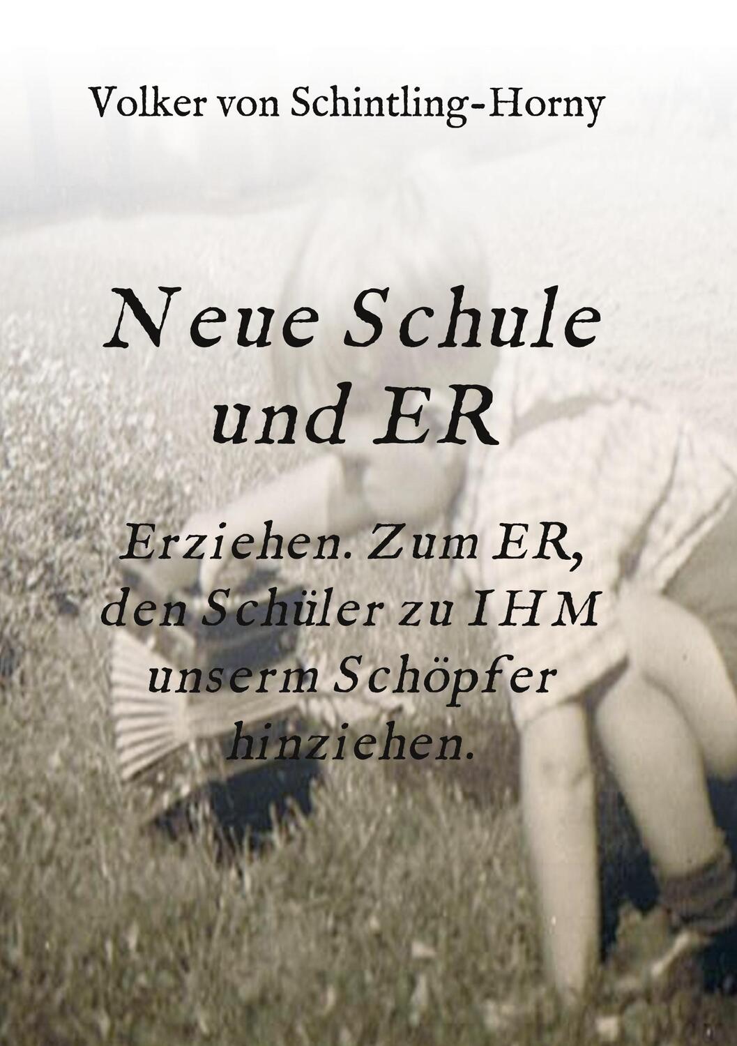 Cover: 9783347142589 | Neue Schule und ER | Volker von Schintling-Horny | Taschenbuch | 2020