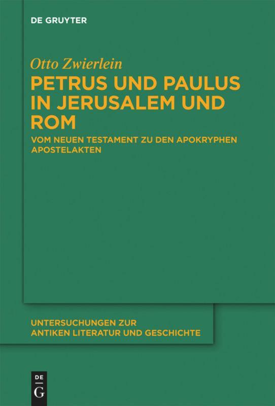 Cover: 9783110303315 | Petrus und Paulus in Jerusalem und Rom | Otto Zwierlein | Buch | ISSN