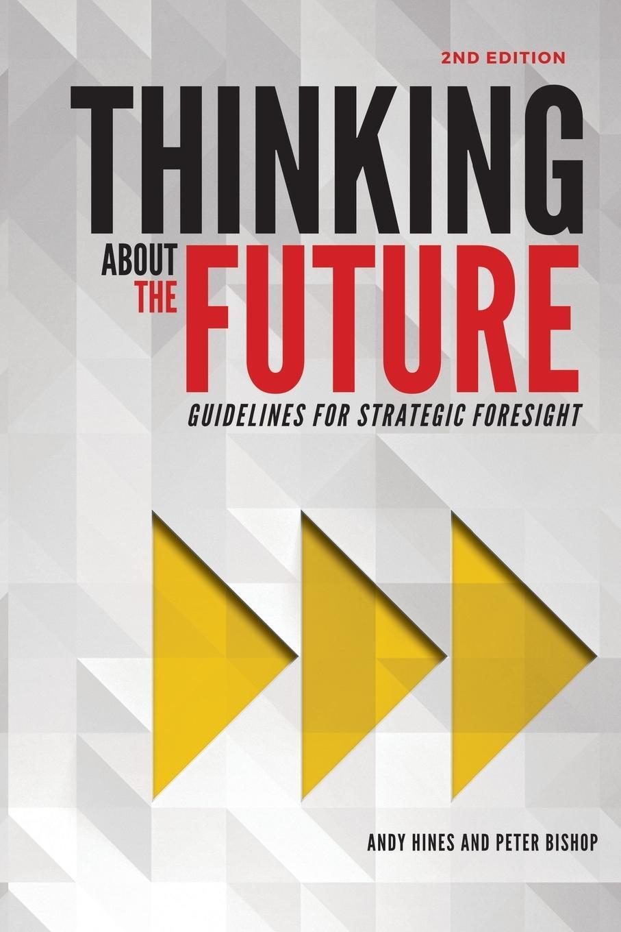 Cover: 9780996773409 | Thinking about the Future | Guidelines for Strategic Foresight | Hines