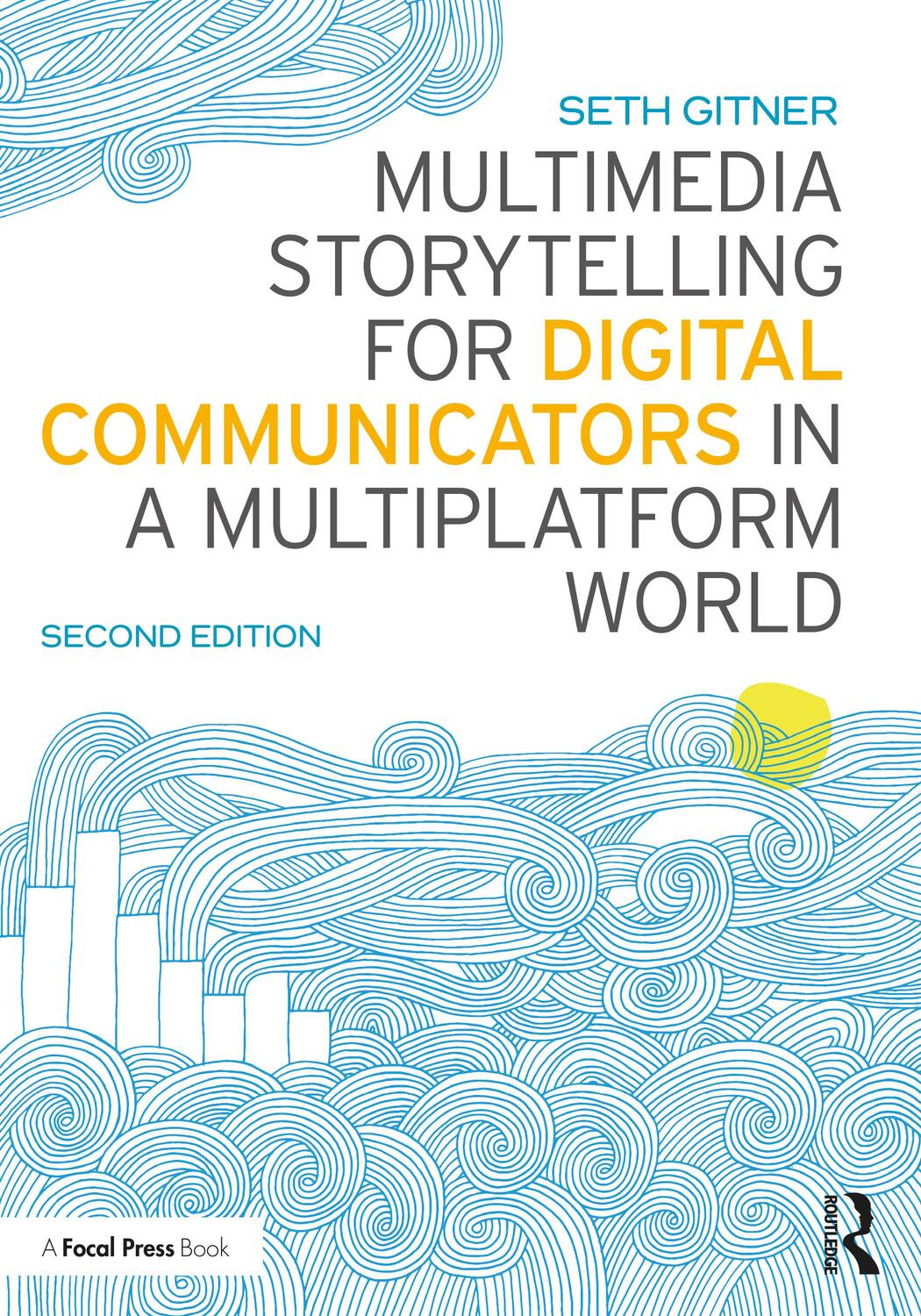 Cover: 9781138332560 | Multimedia Storytelling for Digital Communicators in a...