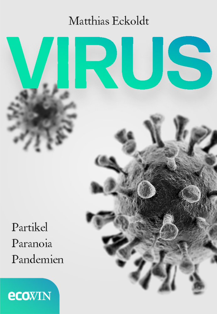 Cover: 9783711002754 | Virus | Partikel, Paranoia, Pandemien | Matthias Eckoldt | Buch | 2021
