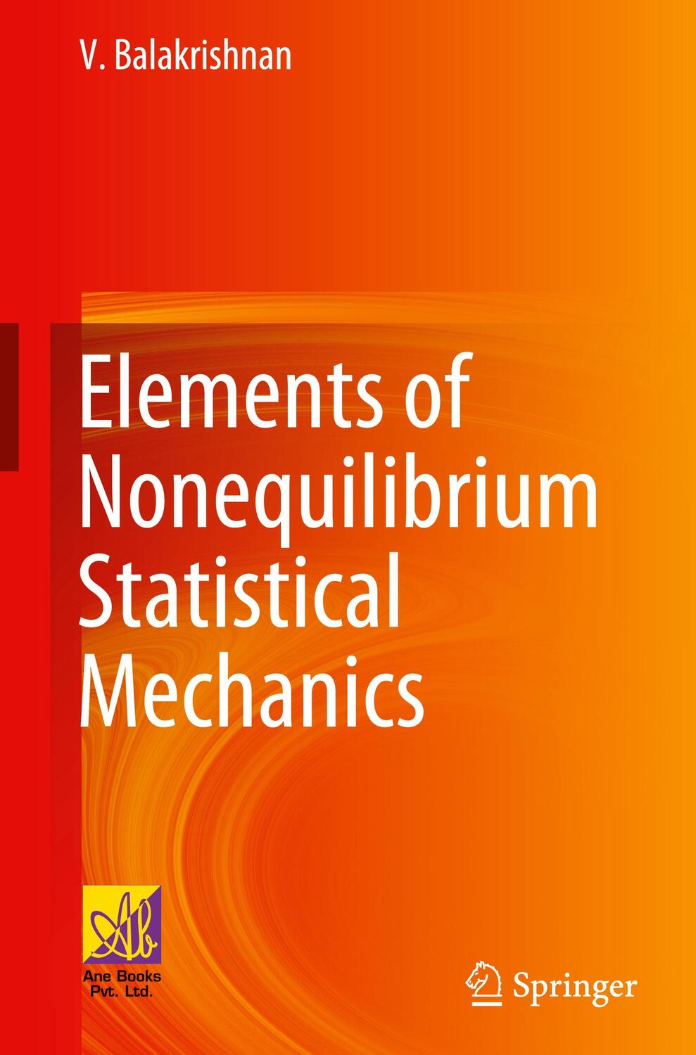 Cover: 9783030622329 | Elements of Nonequilibrium Statistical Mechanics | V. Balakrishnan