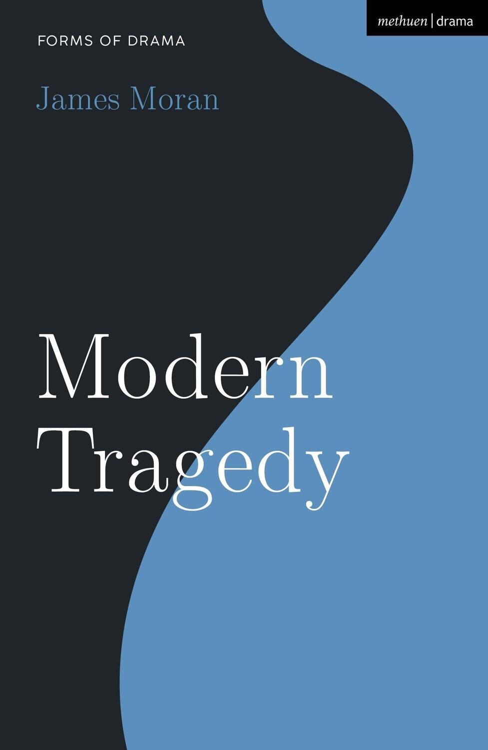 Cover: 9781350139770 | Modern Tragedy | James Moran | Taschenbuch | Kartoniert / Broschiert