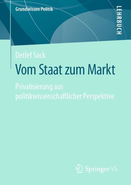Cover: 9783658268725 | Vom Staat zum Markt | Detlef Sack | Taschenbuch | Springer VS