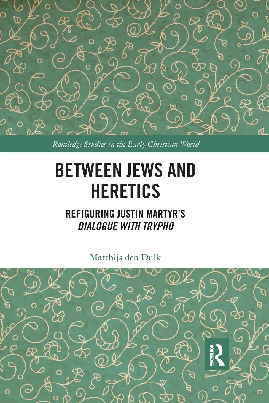 Cover: 9780367590727 | Between Jews and Heretics | Matthijs Den Dulk | Taschenbuch | Englisch