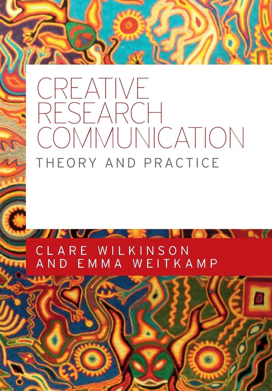 Cover: 9780719096518 | Creative research communication | Theory and practice | Taschenbuch