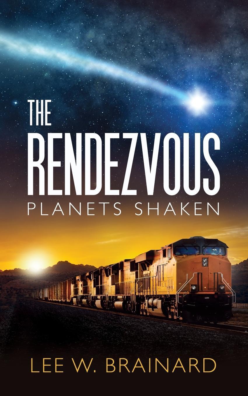 Cover: 9780998759432 | The Rendezvous | Lee W Brainard | Taschenbuch | Planets Shaken | 2018