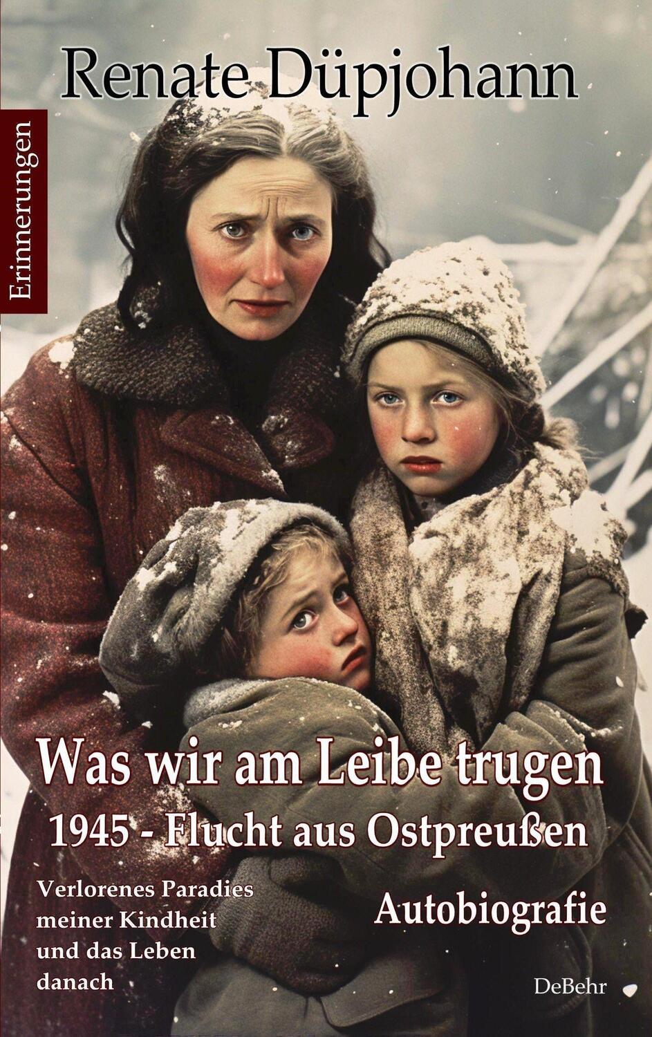Cover: 9783987271267 | Was wir am Leibe trugen - 1945 - Flucht aus Ostpreußen - Verlorenes...