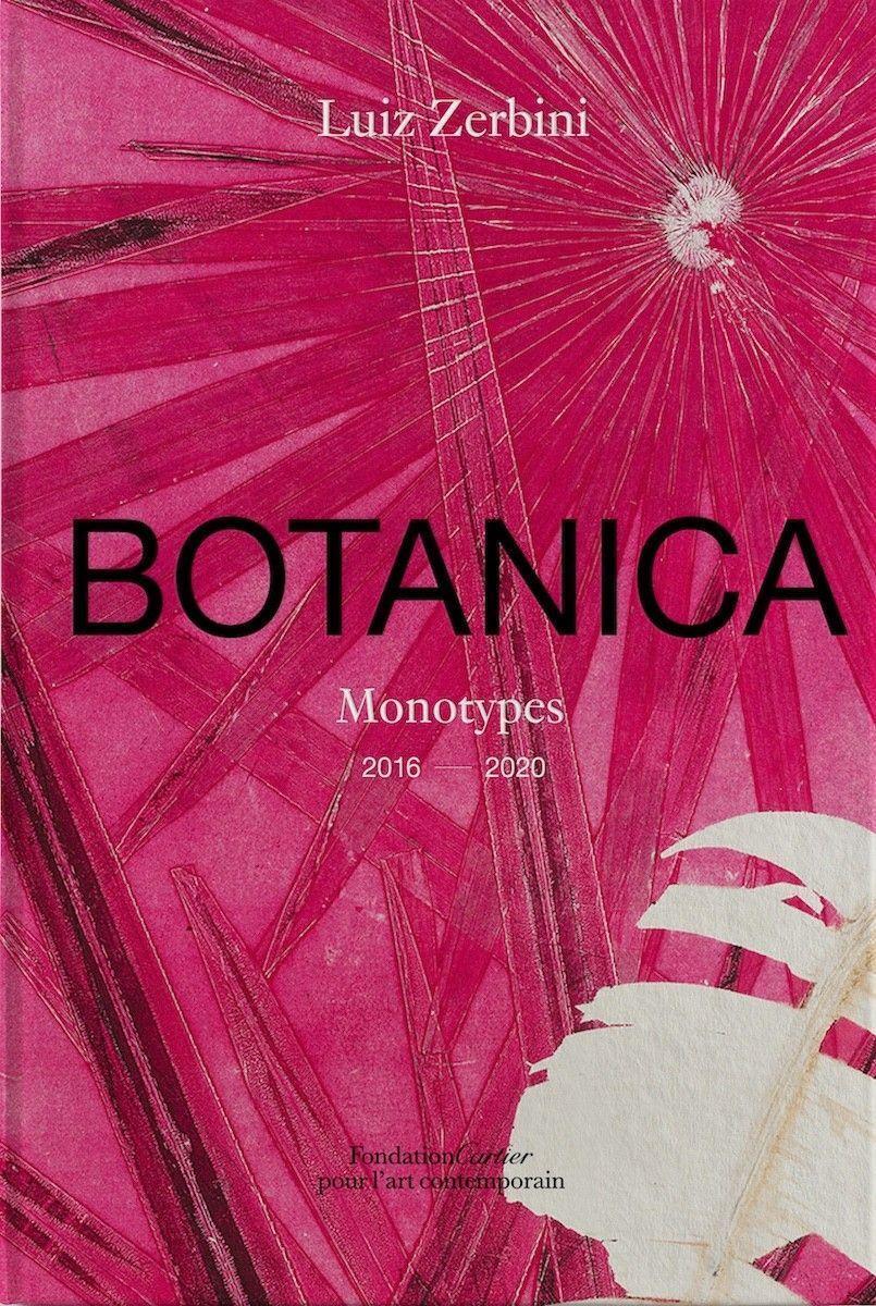 Cover: 9782869251656 | Luiz Zerbini: Botanica, Monotypes 2016-2020 | Emanuelle Coccia (u. a.)