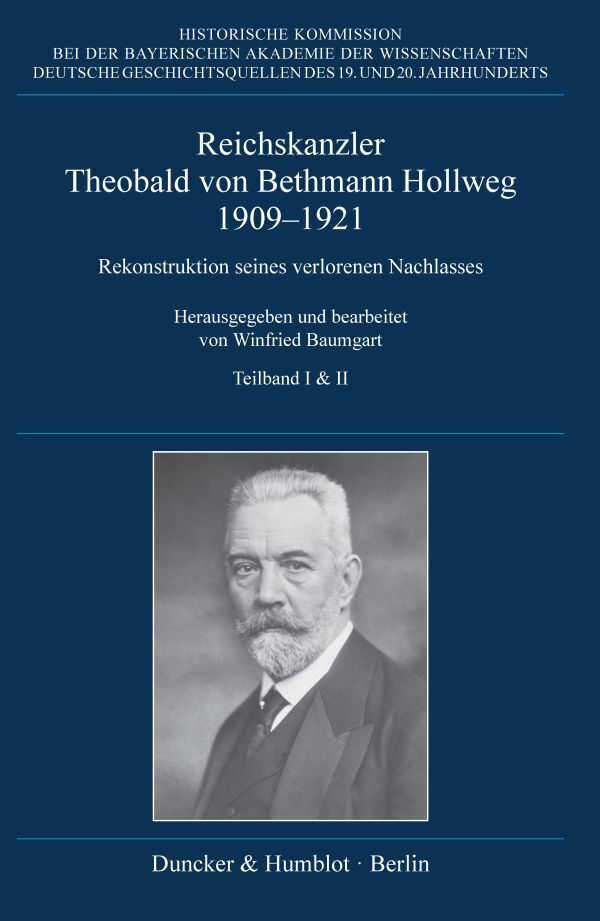 Cover: 9783428181971 | Reichskanzler Theobald von Bethmann Hollweg 1909-1921. | Baumgart