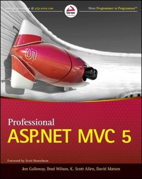 Cover: 9781118794753 | Professional ASP.NET MVC 5 | Jon Galloway (u. a.) | Taschenbuch | 2014