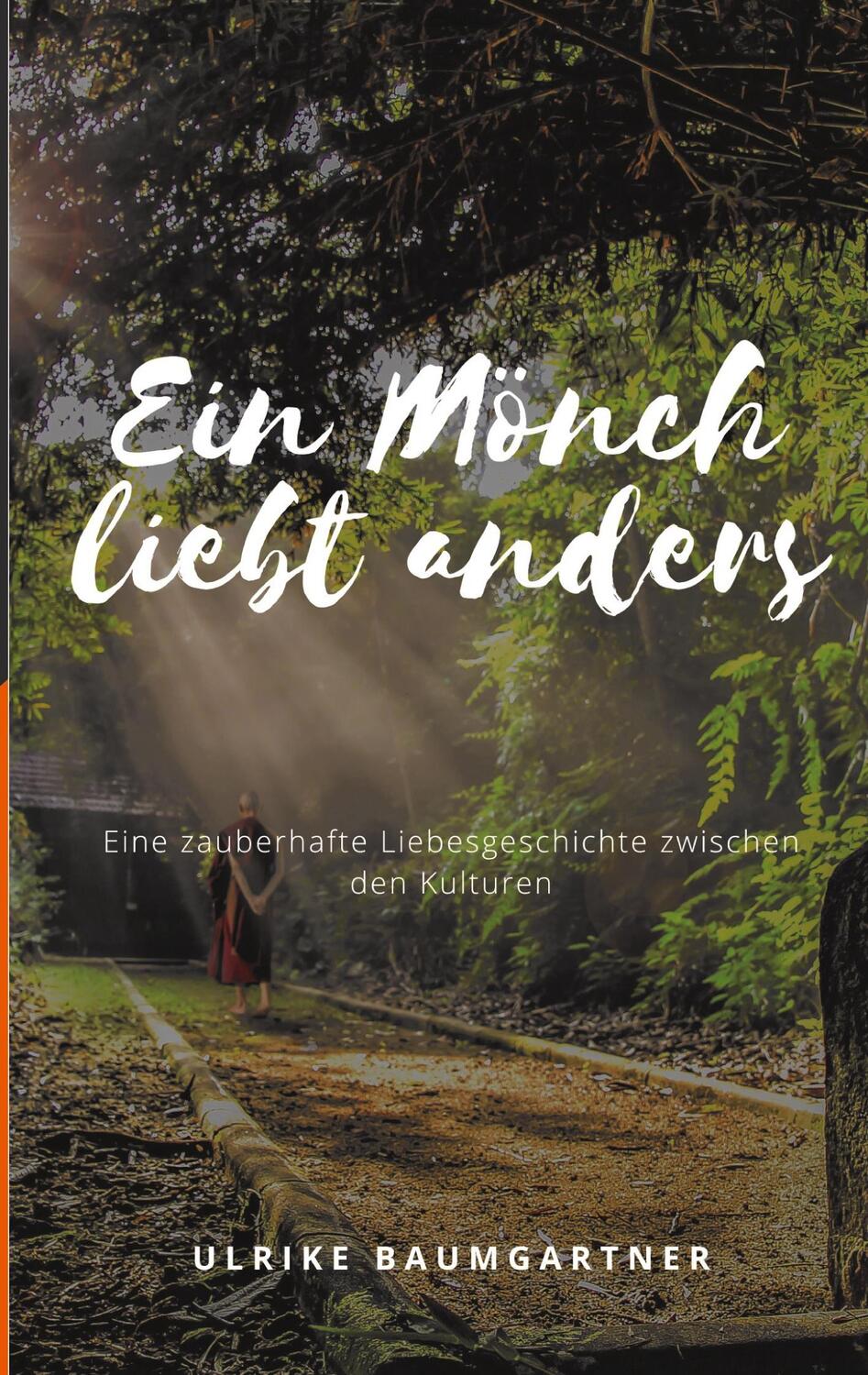 Cover: 9783751958998 | Ein Mönch liebt anders | Ulrike Baumgartner | Taschenbuch