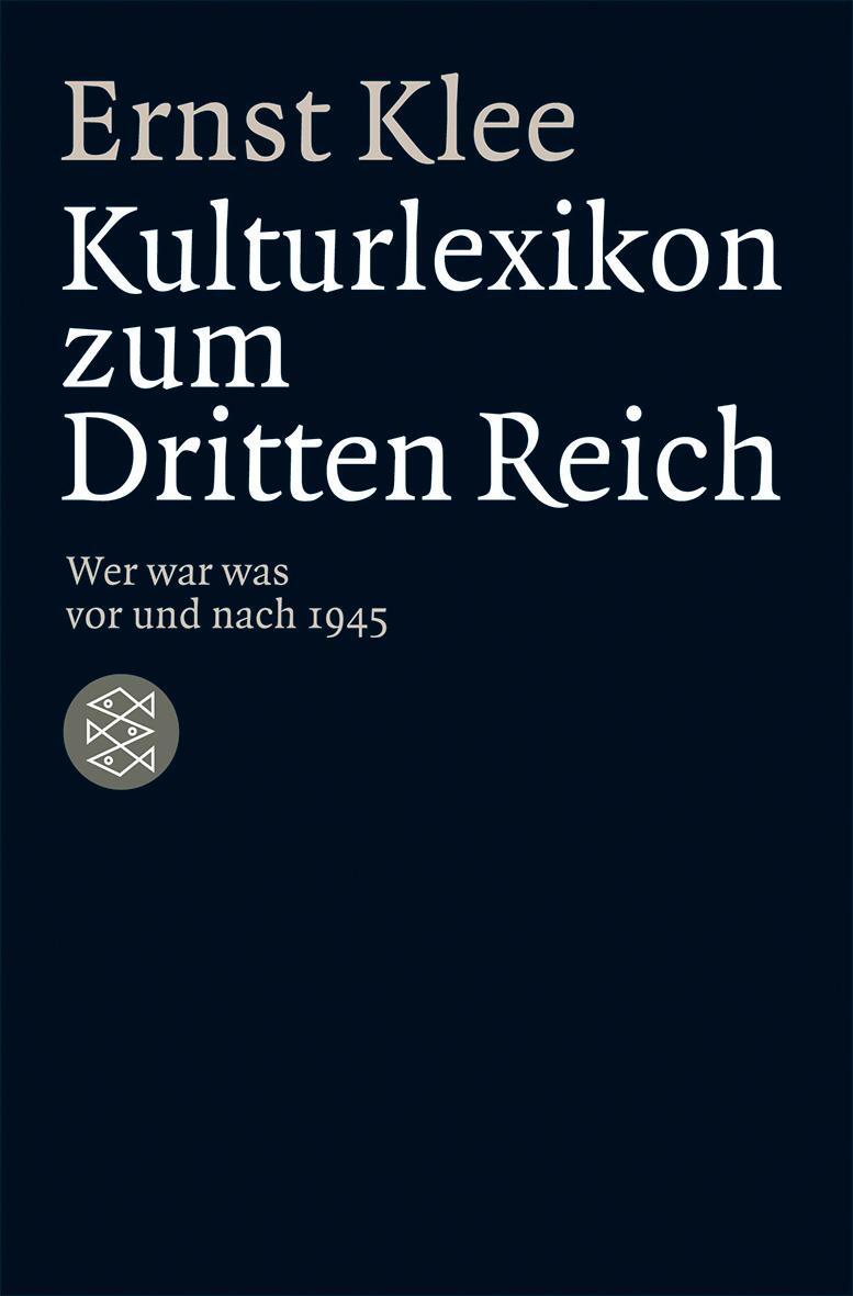 Cover: 9783596171538 | Das Kulturlexikon zum Dritten Reich | Wer war was vor und nach 1945