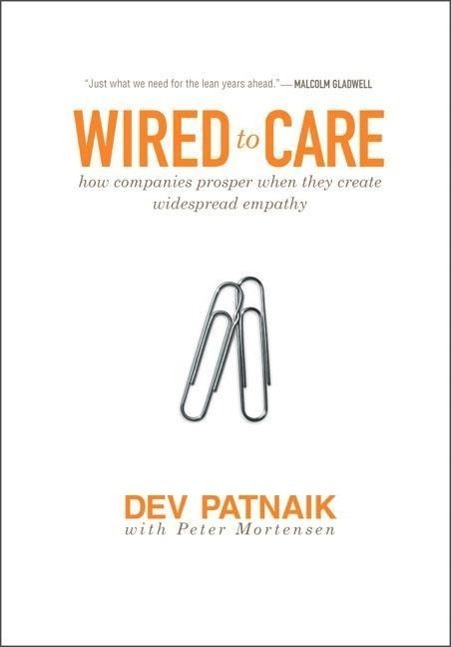 Cover: 9780137142347 | Wired to Care | Dev Patnaik | Buch | Englisch | 2009 | FT PR